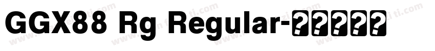 GGX88 Rg Regular字体转换